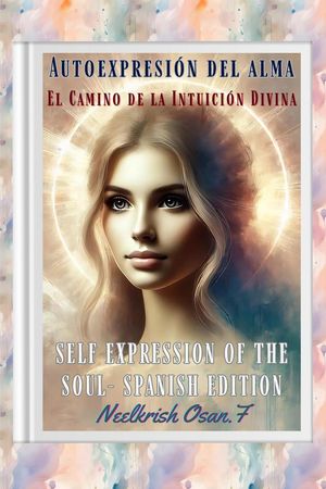 Auto-Expresión del Alma - Self Expression of Soul In Spanish Edition