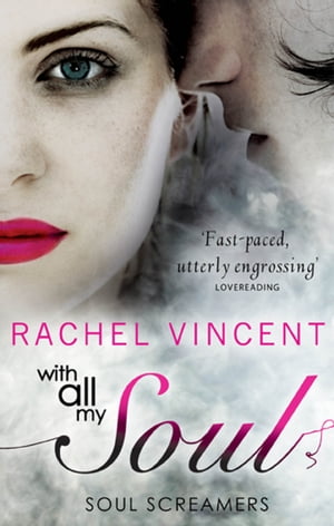 With All My Soul (Soul Screamers, Book 7)