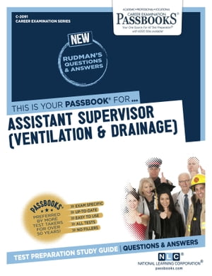 Assistant Supervisor (Ventilation &Drainage) Passbooks Study GuideŻҽҡ[ National Learning Corporation ]