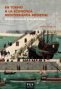 En torno a la econom?a mediterr?nea medieval Estudios dedicados a Paulino Iradiel