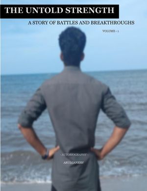 ŷKoboŻҽҥȥ㤨The Untold Strength: A Story of Battles and Breakthroughs Autobiography, #1Żҽҡ[ ARULGANESH ]פβǤʤ149ߤˤʤޤ