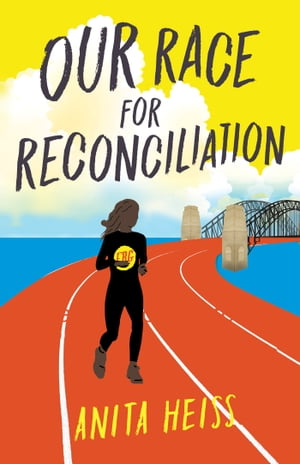 Our Race for Reconciliation【電子書籍】[ Anita Heiss ]