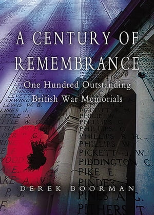 ŷKoboŻҽҥȥ㤨A Century of Remembrance One Hundred Outstanding British War MemorialsŻҽҡ[ Derek Boorman ]פβǤʤ12ߤˤʤޤ