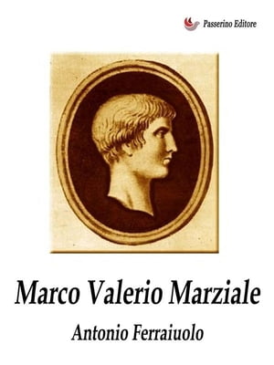 Marco Valerio Marziale【電子書籍】[ Antonio Ferraiuolo ]