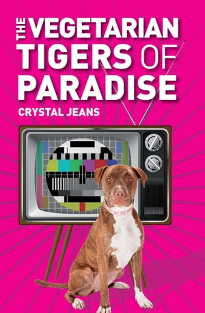 The Vegetarian Tigers of Paradise【電子書籍】[ Crystal Jeans ]
