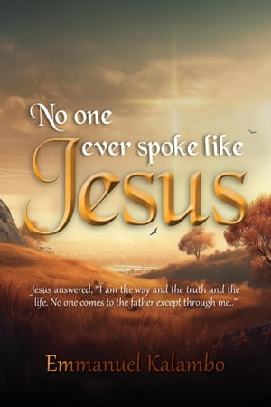 No one ever spoke like Jesus