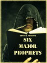 Six Major Prophets (Illustrated)【電子書籍