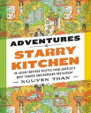 Adventures in Starry Kitchen 88 Asian-Inspired Recipes from America 039 s Most Famous Underground Restaurant【電子書籍】 Nguyen Tran