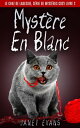 Myst re En Blanc (Le Chat de Lakeside, S rie de Myst res Cosy Livre 2)【電子書籍】 Janet Evans