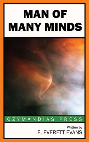 Man of Many Minds【電子書籍】[ E. Everett 