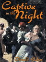 Captive in the Night【電子書籍】[ Donald Stokes ]