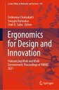 Ergonomics for Design and Innovation Humanizing Work and Work Environment: Proceedings of HWWE 2021【電子書籍】