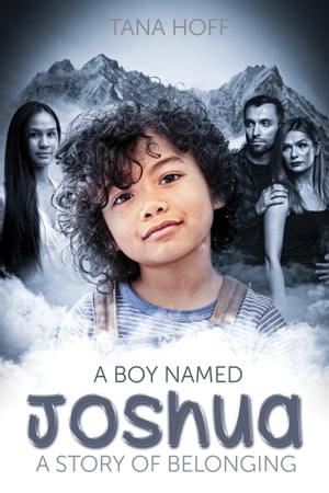 A Boy Named Joshua A Story of BelongingŻҽҡ[ Tana Hoff ]