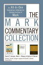 The Mark Commentary Collection An All-In-One Commentary Collection for Studying the Book of Mark【電子書籍】[ David E. Garland ]