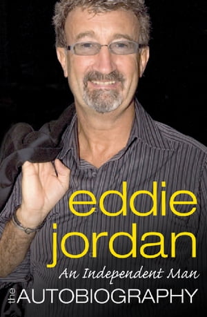 An Independent Man The Autobiography【電子書籍】 Eddie Jordan