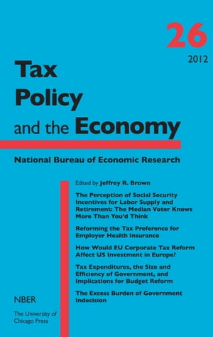 Tax Policy and the Economy, Volume 26Żҽҡ