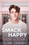 Smack HappyŻҽҡ[ Clare London ]