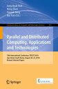 Parallel and Distributed Computing, Applications and Technologies 19th Internati...