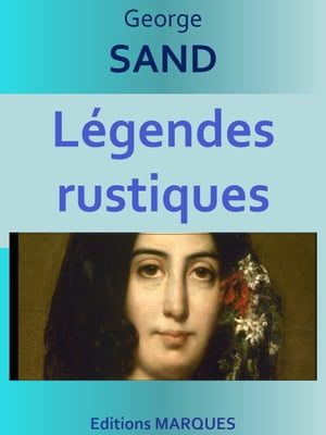 L?gendes rustiques Edition int?grale