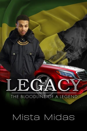 Legacy: The Bloodline of a Legend【電子書籍】[ Mista Midas ]