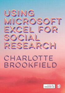 Using Microsoft Excel for Social Research【電子書籍】[ Charlotte Brookfield ]