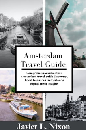 Amsterdam Travel Guide Comprehensive adventure a