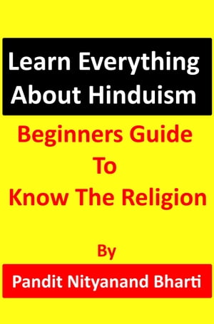 ŷKoboŻҽҥȥ㤨Learn Everything About Hinduism: Beginners Guide To Know The ReligionŻҽҡ[ Pandit Nityanand Bharti ]פβǤʤ131ߤˤʤޤ