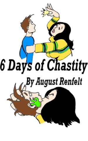 Six Days of Chastity