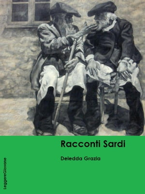 Racconti sardi【電子書籍】[ Deledda Grazia ]