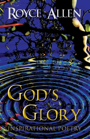 God's Glory: Inspirational Poetry