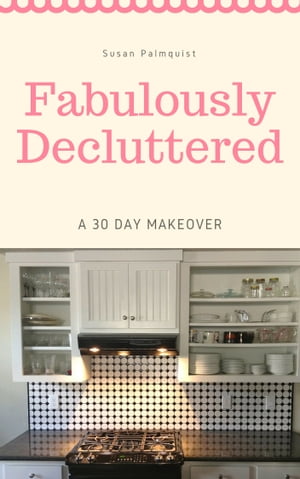 ŷKoboŻҽҥȥ㤨Fabulously Decluttered-A 30 Day MakeoverŻҽҡ[ Susan Palmquist ]פβǤʤ109ߤˤʤޤ