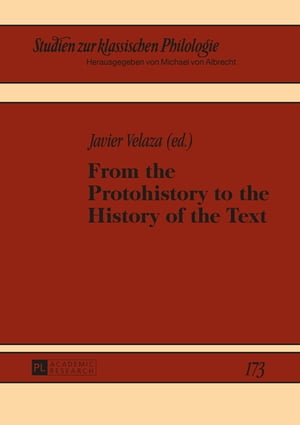 From the Protohistory to the History of the Text