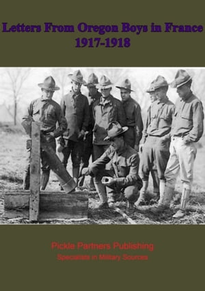 Letters From Oregon Boys in France 1917-1918【