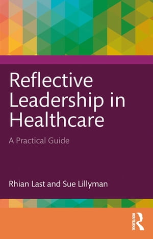 Reflective Leadership in Healthcare