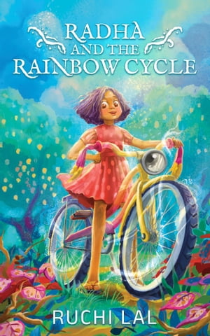 Radha and the Rainbow Cycle【電子書籍】[ R