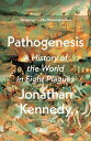 Pathogenesis A History of the World in Eight Plagues