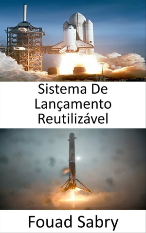 Sistema De Lan?amento Reutiliz?vel A explora??o espacial ? revolucionada pelo desenvolvimento de foguetes reutiliz?veis