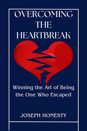 Overcoming the Heartbreak