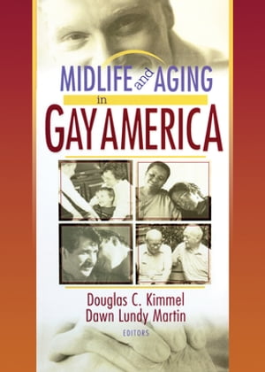 Midlife and Aging in Gay America