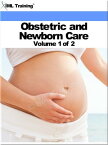 Obstetric and Newborn Care Volume 1 of 2 (Nursing) Includes Anatomy, Physiology, Male Female Reproductive System, Embryology, Fetal Development, Diagnosis of Pregnancy, Psychologic Needs, Physiologic Changes, Prenatal Care, Personal Hygi【電子書籍】