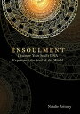 Ensoulment Discover Your Soul's DNA, Experience the Soul of The World【電子書籍】[ Nat...