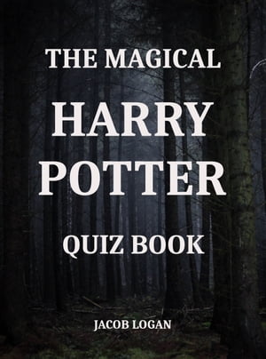 The Magical Harry Potter Quiz Book