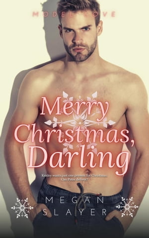 Merry Christmas, Darling Model Love, #2Żҽҡ[ Megan Slayer ]
