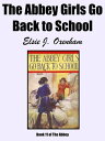 ŷKoboŻҽҥȥ㤨The Abbey Girls Go Back to SchoolŻҽҡ[ Elsie J. Oxenham ]פβǤʤ148ߤˤʤޤ