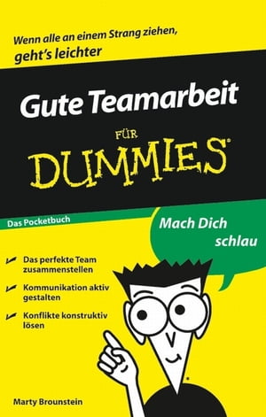 Gute Teamarbeit f?r Dummies【電子書籍】[ Marty Brounstein ]