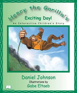 Henry the Gorilla's Exciting Day!Żҽҡ[ Dan Johnson ]