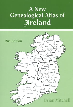 A New Genealogical Atlas of Ireland. Second Edition