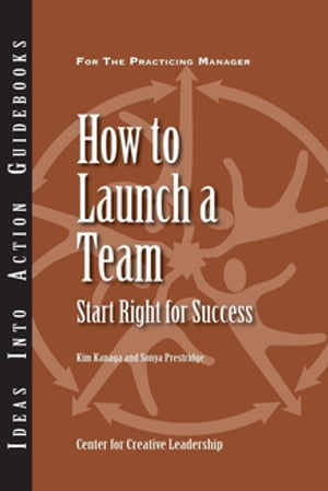 How to Launch a Team: Start Right for Success