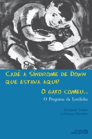 Cadê a Síndrome de Down que estava aqui? O gato comeu...