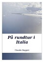 P? rundtur i Italia【電子書籍】[ Claudio R